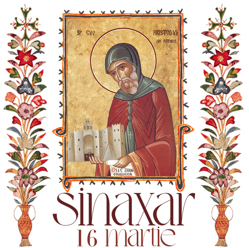 Sinaxar 16 martie 2026