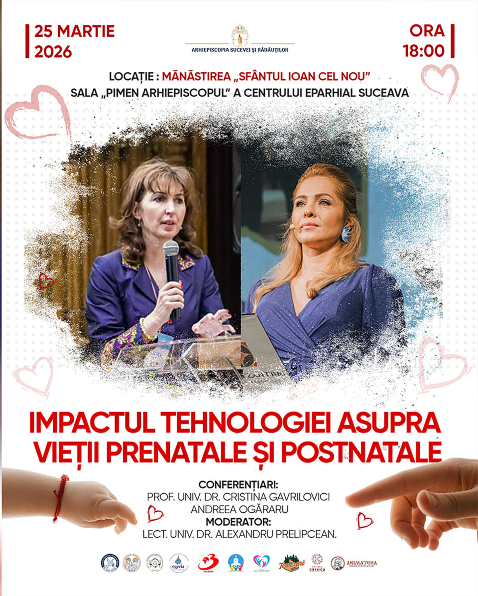 „Impactul tehnologiei asupra vieții prenatale și postnatale” – conferința Pro-Viață organizată de Arhiepiscopia Sucevei și Rădăuților