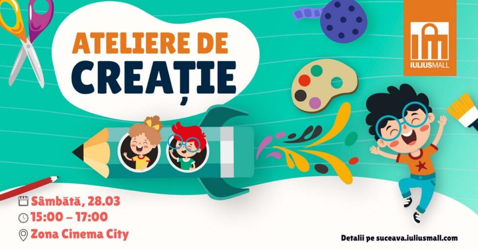Atelierele de creație pentru copii revin la Iulius Mall Suceava