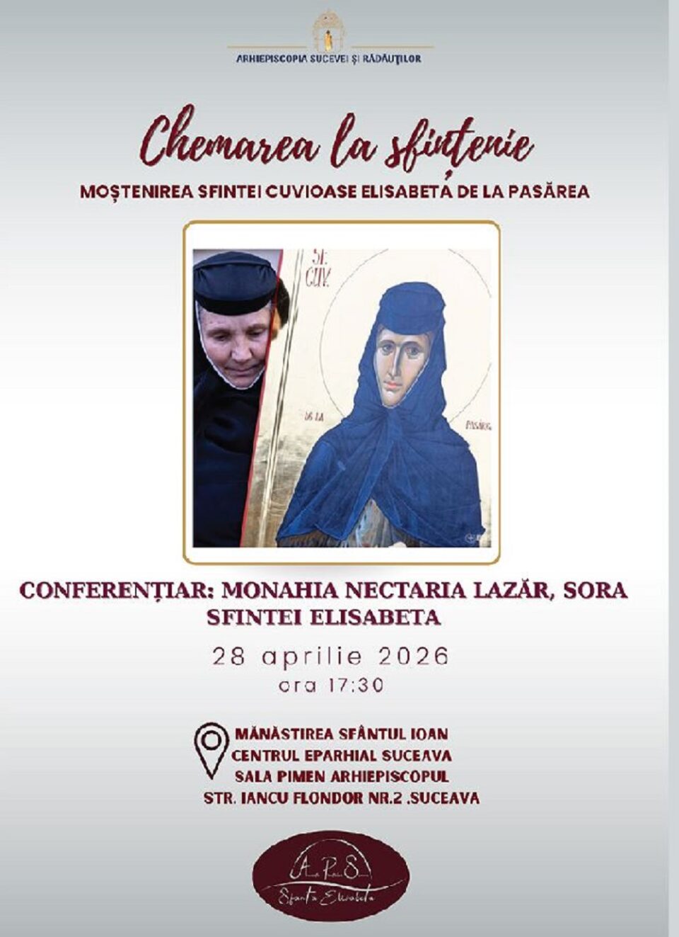 „Chemarea la sfințenie – Moștenirea Sfintei Elisabeta de la Pasărea”, conferință, la Suceava, susținută de monahia Nectaria Lazăr, sora Sfintei Elisabeta