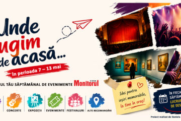 Unde fugim de acasă… în perioada 7 – 13 mai
