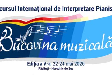 Concursul Internațional de Interpretare Pianistică „Bucovina Muzicală”, ediția a V-a, la Horodnic de Sus și Rădăuți Concursul Internațional de Interpretare Pianistică „Bucovina Muzicală”, ediția a V-a, la Horodnic de Sus și Rădăuți