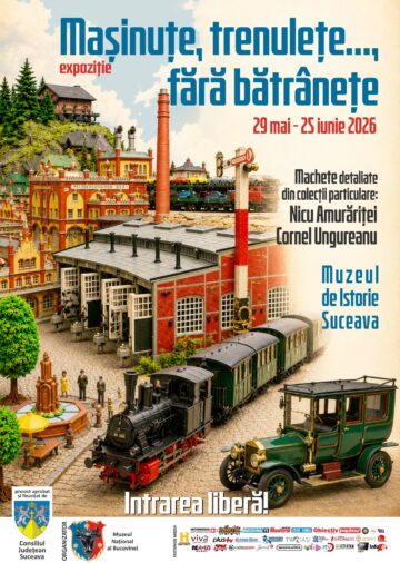 Trenulețe și mașinuțe „fără bătrânețe”, la Muzeul de Istorie din Suceava