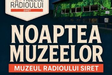 Noaptea Muzeelor la Muzeul Radioului Siret – acces gratuit Noaptea Muzeelor la Muzeul Radioului Siret – acces gratuit