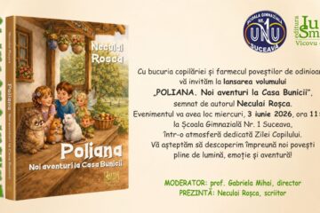 „Poliana. Noi aventuri la Casa Bunicii”, semnat de Neculai Roșca, va fi lansat la Școala Gimnazială Nr. 1 Suceava