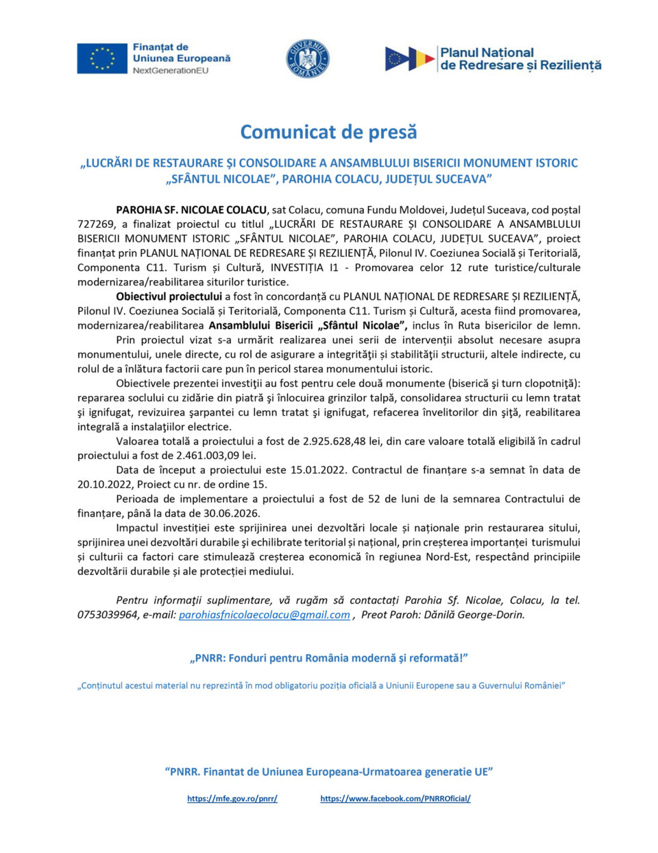„LUCRĂRI DE RESTAURARE ȘI CONSOLIDARE A ANSAMBLULUI BISERICII MONUMENT ISTORIC „SFÂNTUL NICOLAE”, PAROHIA COLACU, JUDEȚUL SUCEAVA” „LUCRĂRI DE RESTAURARE ȘI CONSOLIDARE A ANSAMBLULUI BISERICII MONUMENT ISTORIC „SFÂNTUL NICOLAE”, PAROHIA COLACU, JUDEȚUL SUCEAVA”