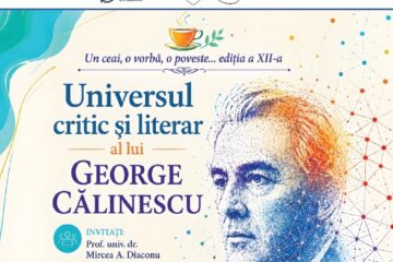 „Un ceai, o vorbă, o poveste…”, într-o ediție dedicată universului critic și literar al lui George Călinescu „Un ceai, o vorbă, o poveste…”, într-o ediție dedicată universului critic și literar al lui George Călinescu