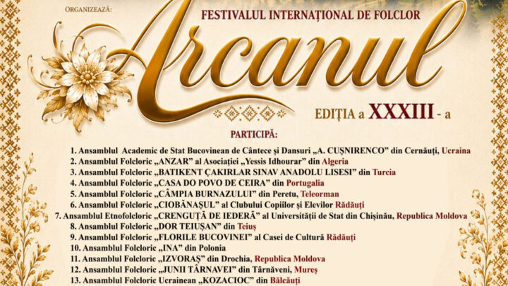 Peste 500 de artiști din țară și străinătate vin la Rădăuți, la Festivalul Internațional de Folclor „Arcanul”
