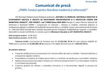 DOTAREA CU MOBILIER, MATERIALE DIDACTICE SI ECHIPAMENTE DIGITALE A UNITATII DE INVATAMANT PREUNIVERSITAR SI A UNITATILOR CONEXE DIN MUNICIPIUL RADAUTI