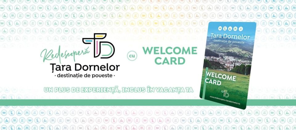 „Țara Dornelor” îi răsplătește pe turiștii care aleg să rămână aici cel puțin 3 nopți. OMD lansează Welcome Card, cu reduceri și beneficii „Țara Dornelor” îi răsplătește pe turiștii care aleg să rămână aici cel puțin 3 nopți. OMD lansează Welcome Card, cu reduceri și beneficii