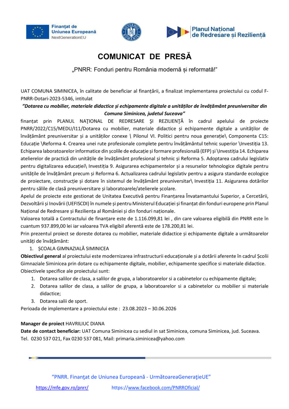 Dotarea cu mobilier, materiale didactice și echipamente digitale a unităților de învățământ preuniversitar din Comuna Siminicea, judetul Suceava Dotarea cu mobilier, materiale didactice și echipamente digitale a unităților de învățământ preuniversitar din Comuna Siminicea, judetul Suceava