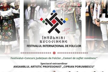 Etapa finală a Festivalului-Concurs Județean de Folclor „Comori de suflet  românesc” va avea loc în cadrul Festivalului Internațional „Întâlniri Bucovinene”
