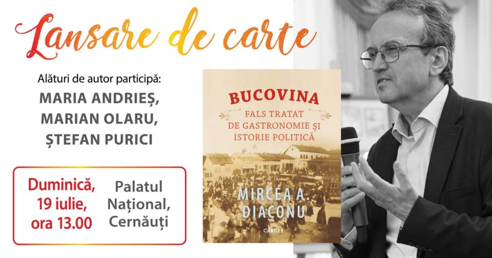 Profesorul Mircea A. Diaconu lansează „Fals tratat de gastronomie și istorie politică” la Palatul Național din Cernăuți