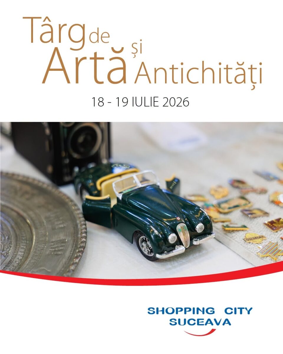 Târg de Artă și Antichități, la Shopping City Suceava Târg de Artă și Antichități, la Shopping City Suceava