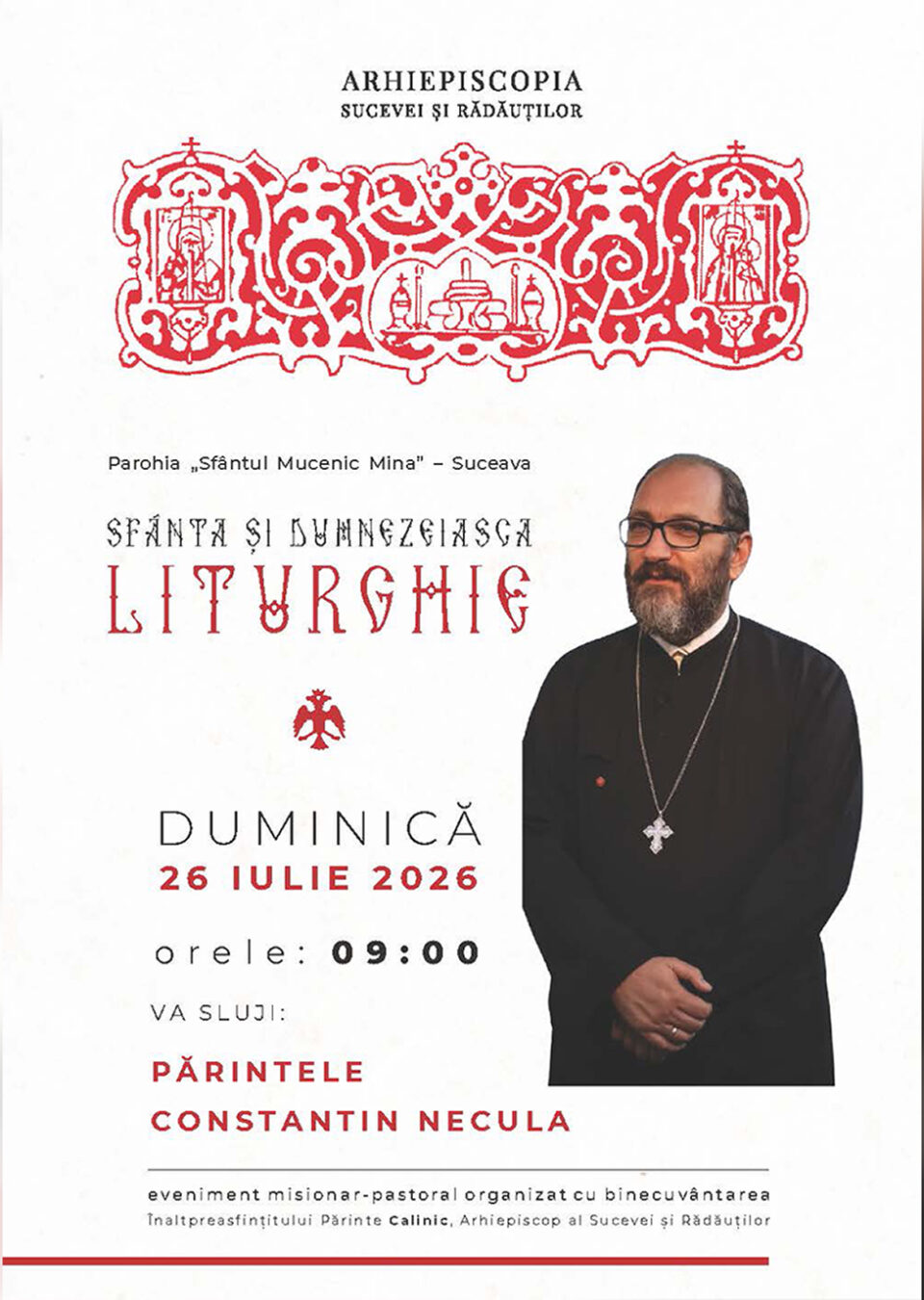 Duminică, 26 iulie, părintele Constantin Necula va sluji la Parohia „Sfântul Mucenic Mina” din Suceava Duminică, 26 iulie, părintele Constantin Necula va sluji la Parohia „Sfântul Mucenic Mina” din Suceava